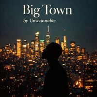 Unscannable - Big Town (Alternate Mix)