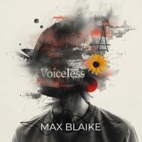 Max Blaike - Voiceless