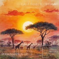 Ruben Ramos Dj - Last Train to Timbavati (Original Mix)