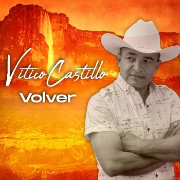 Vitico Castillo - Volver