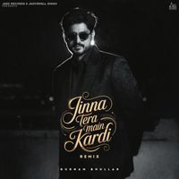 Gurnam Bhullar - Jinna Tera Main Kardi (Remix)