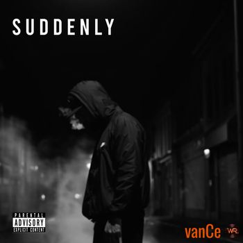 Vance - Suddenly (Explicit)