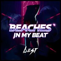 BEST - Beaches  In My Beat