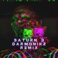 DVRKSTVR - SATURN 3 (DARMONIKZ Remix [Explicit])