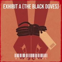 Black Pearl - Exhibit a (The Black Doves)