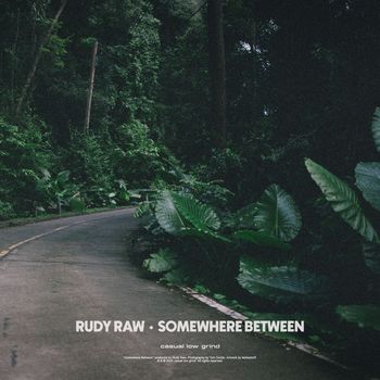 Rudy Raw - Somewhere Between