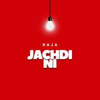 Raja - Jachdi Ni (Explicit)