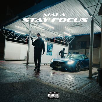 MALA - STAY FOCUS (Explicit)