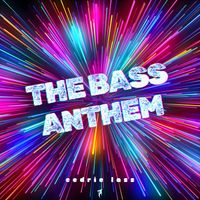 Cedric Lass - The Bass Anthem
