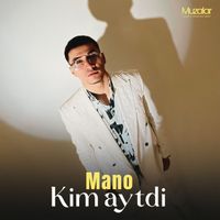 Mano - Kim Aytdi