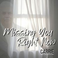 Carrie - Missing You Right Now