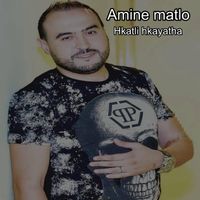 Amine Matlo - Hkatli Hkayatha