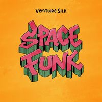 Venture Silk - Space Funk