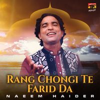 Naeem Haider - Rang Chongi Te Farid Da