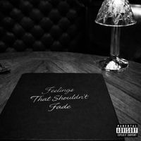 MG - Feelings That Shouldn't Fade (Explicit)