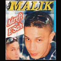Cheb Malik - Aâreft E'sah