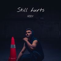 Abby - Still Hurts