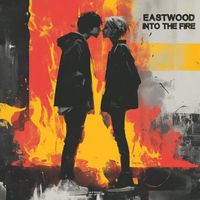 Eastwood - Into the Fire