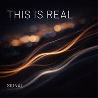 Signal - This Is Real