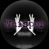 Twook - Whisper