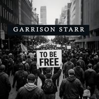Garrison Starr - To Be Free