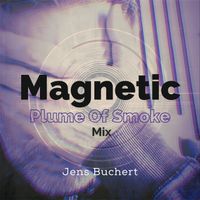 Jens Buchert - Magnetic (Plume of Smoke Mix)