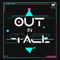 Jaime Mud - Out in Space