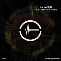 DJ Wank - Circuits of Waves