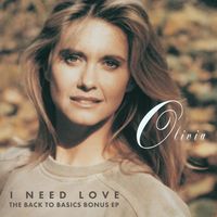 Olivia Newton-John - I Need Love: The Back To Basics Bonus