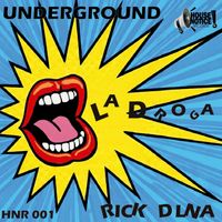 RICK DLNA - Underground(La Droga)