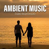Fabio Martoglio - Ambient Music