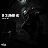 Ymo G - A Zombie (Explicit)