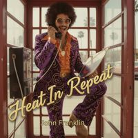 John Franklin - Heat in Repeat