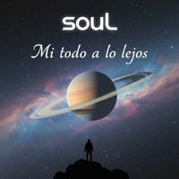 souL - Mi todo a lo lejos