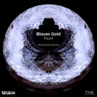 PaulA - Blaues Gold (Klangchaos Remix)