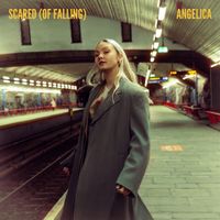 ANGELICA - Scared (of falling)