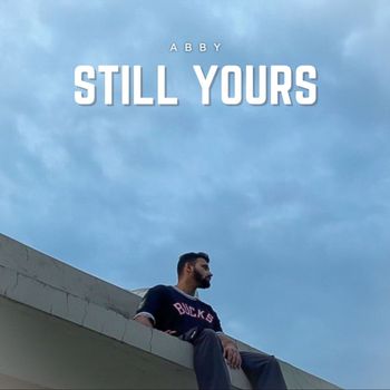 Abby - Still Yours