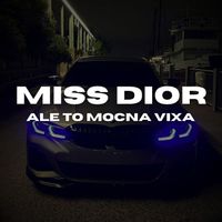 oscar - Miss Dior Ale to Mocna Vixa