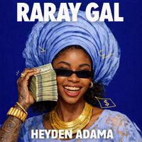 Heyden Adama - Raray Gal