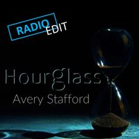 Avery Stafford - Hourglass (Radio Edit)