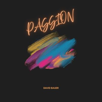 David Bauer - Passion