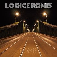 ROMIS - LO DICE ROMIS