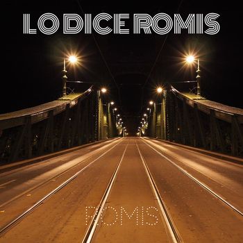 ROMIS - LO DICE ROMIS