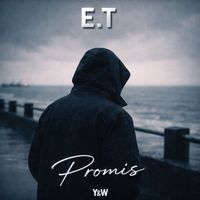 E.T - Promis