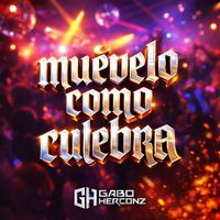 Gabo Herconz ® - MUEVELO COMO CULEBRA