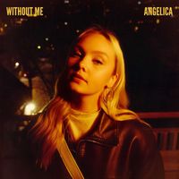 ANGELICA - Without Me