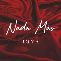 Joya - Nada Más (Explicit)
