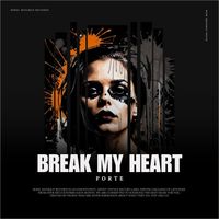 Porte - Break My Heart
