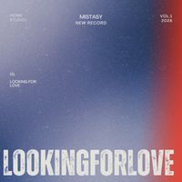 Mistasy - Looking for Love