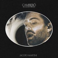 Jacopo Martini - Cambierò (la luna piena)